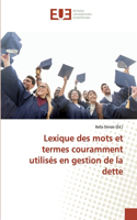 Lexique des mots et termes couramment utilisés en gestion de la dette