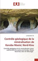 Contrôle géologique de la minéralisation de Karuba Masisi; Nord-Kivu