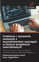 Problemy i wyzwania związane z wyszukiwaniem wymagań w dużych projektach internetowych