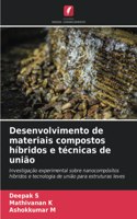 Desenvolvimento de materiais compostos híbridos e técnicas de união