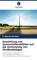 Auswirkung von Gummireifenabfällen auf die Verformung von Straßenbelägen