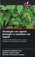 Strategie con agenti biologici e induttori nei fagioli