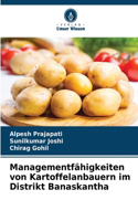 Managementfähigkeiten von Kartoffelanbauern im Distrikt Banaskantha