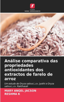 Análise comparativa das propriedades antioxidantes dos extractos de farelo de arroz