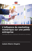 L'influence du marketing numérique sur une petite entreprise