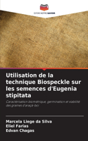 Utilisation de la technique Biospeckle sur les semences d'Eugenia stipitata