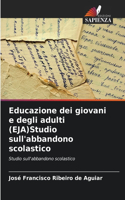 Educazione dei giovani e degli adulti (EJA)Studio sull'abbandono scolastico