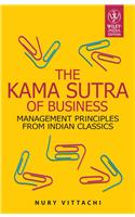 The Kama Sutra Of Business: Management Principles From Indian Classics