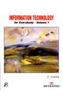 Information Technology for Everybody, Volume 1