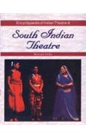 Encyclopaedia Of Indian Theatre Vol- 8: South Indian Theatre