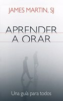 Aprender a orar: Una guia para todos