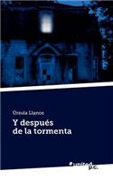Y Despues de La Tormenta