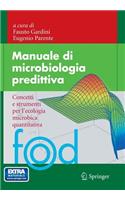 Manuale Di Microbiologia Predittiva: Concetti E Strumenti Per l'Ecologia Microbica Quantitativa
