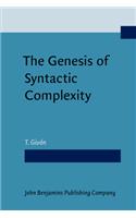 Genesis of Syntactic Complexity: Diachrony, Ontogeny, Neuro-cognition, Evolution