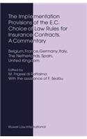 The Implementation Provisions of the E.C. Choice of Law Rules for Insurance Contracts. A Commentary