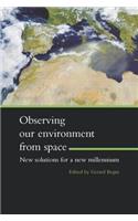 Observing Our Environment from Space - New Solutions for a New Millennium: Proceedings of the 21st EARSel Symposium, Paris, France, 14-16 May 2001