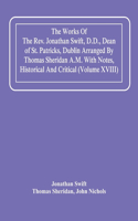 Works Of The Rev. Jonathan Swift, D.D., Dean Of St. Patricks, Dublin Arranged By Thomas Sheridan A.M. With Notes, Historical And Critical (Volume Xviii)