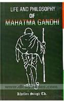 Life and Philosophy of Mahatma Gandhi