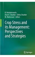 Crop Stress and Its Management: Perspectives and Strategies