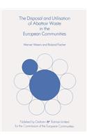 Disposal and Utilisation of Abattoir Waste in the European Communities