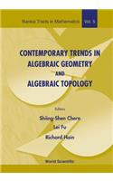 Contemporary Trends in Algebraic Geometry and Algebraic Topology