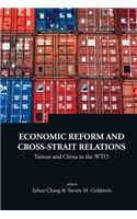 Economic Reform and Cross-Strait Relations: Taiwan and China in the Wto