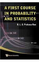 First Course in Probability and Statistics