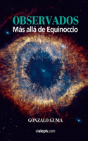 Observados - Más allá de Equinoccio