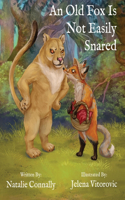 Old Fox Is Not Easily Snared