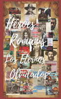 Héroes Romanís los eternos olvidados
