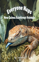 Everyone Naps: New Guinea Rainforest Animals: A Gentle Naptime Book Featuring Baby Tree Kangaroos, Blue-Tongued Skinks, Crocodile Monitors, Sugar Gliders, Echidnas(Everyone Naps! Baby Animal)
