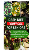 Dash Diet Cookbook for Seniors