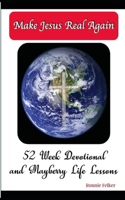 Make Jesus Real Again