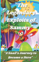 Legendary Exploits of Sammy