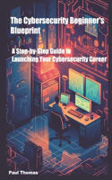 Cybersecurity Beginner's Blueprint
