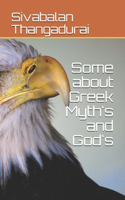 Some about Greek Myth's and God's