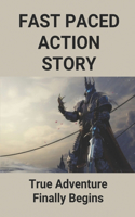 Fast Paced Action Story