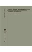 Code of Federal Regulations 2019-2020 Title 29 Food and Drugs Volume 4