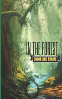 Color & Frame Coloring Book: In the Forest