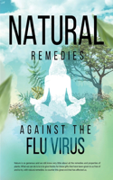 Natural Remedies against the Flu Virus