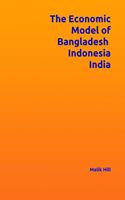 Economic Model of Bangladesh, Indonesia, India