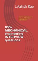 100+ MECHANICAL engineering INTERVIEW questions: Interesting question and answers from various MECHANICAL engineering subjects - Get INTERVIEW ready !!