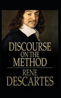 Discourse on the Method: (illustrated edition)