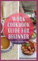 Work Cookbook Guide For Beginner