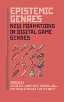 Epistemic Genres: New Formations in Digital Game Genres