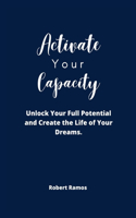 Activate Your Capacity