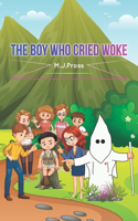 Boy Who Cried Woke