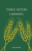 Three Sisters Farming