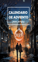 Calendario de adviento para parejas: Citas Especiales e Ideas para Momentos Inolvidables