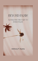 Beyond Panic: Navigating The Part To Inner Peace